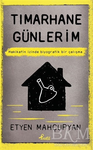 Tımarhane Günlerim - Profil Kitap