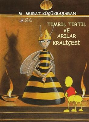 Tımbıl Tırtıl ve Arılar Kraliçesi kapağı