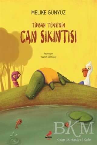 Timsah Temsi`nin Can Sıkıntısı - Erdem Çocuk