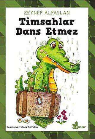 Timsahlar Dans Etmez - Çınar Yayınları
