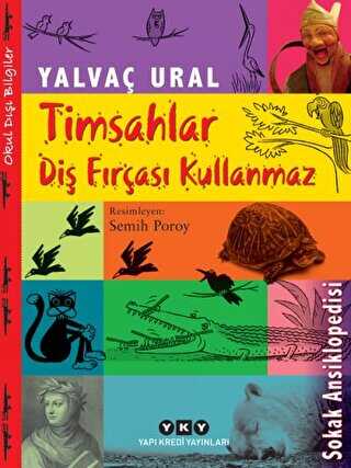 Timsahlar Diş Fırçası Kullanmaz - Yapı Kredi Yayınları