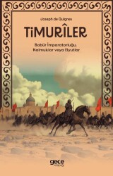 Timuriler - Timuriler, Babür İmparatorluğu, Kalmuklar veya Elyutlar - Gece Kitaplığı