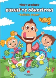 Tinky ve Minky Kukuli’ye Öğretiyor! - Sağlıklı Yaşam - Sabri Ülker Vakfı Yayınları