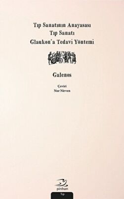 Tıp Sanatının Anayasası, Tıp Sanatı, Glaukon’a Tedavi Yöntemi kapağı