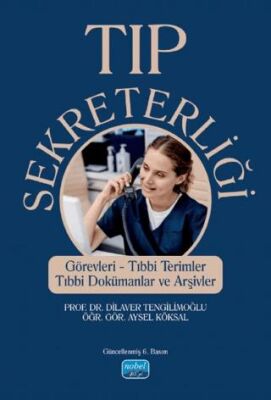 Tıp Sekreterliği - Görevleri, Tıbbi Terimler, Tıbbi Dokümanlar ve Arşivler - 1