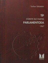 TİP Türkiye İşçi Partisi Parlamentoda 3. Cilt - Tüstav İktisadi İşletmesi
