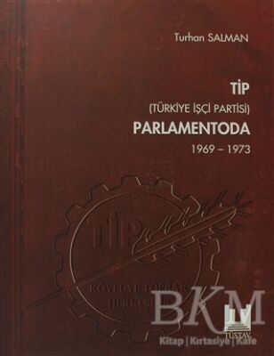 TİP Türkiye İşçi Partisi Parlamentoda 5. Cilt - 1