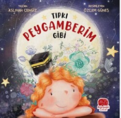 Tıpkı Peygamberim Gibi - Karavan Çocuk Yayınları