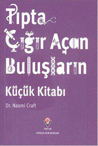 Tıpta Çığır Açan Buluşların Küçük Kitabı - TÜBİTAK Yayınları