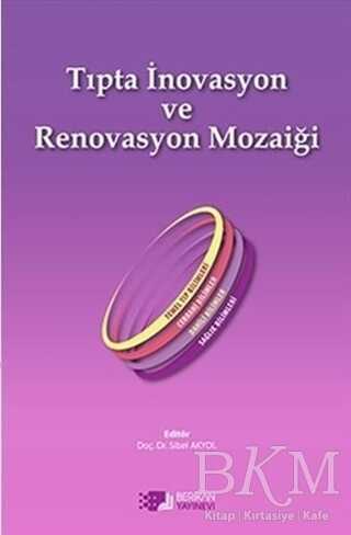 Tıpta İnovasyon ve Renovasyon Mozaiği - 1