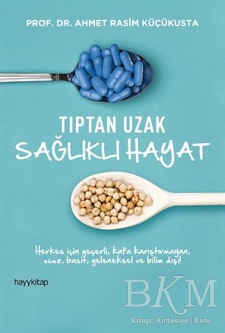 Tıptan Uzak Sağlıklı Hayat - Hayykitap