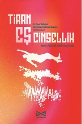 Tiran Eş Cinsellik - 1