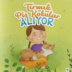 Tırmık Pis Kokular Alıyor - Yeşilay Yayınları