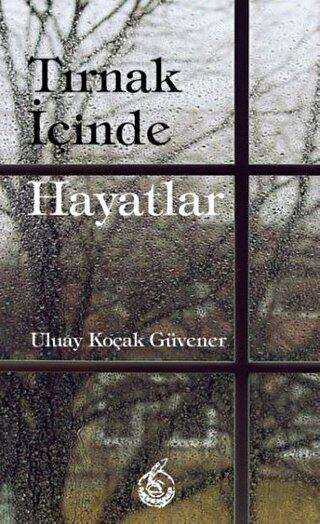 Tırnak İçinde Hayatlar - Mühür Kitaplığı