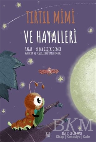 Tırtıl Mimi ve Hayalleri - Luna Yayınları
