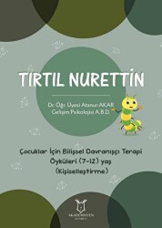 Tırtıl Nurettin - Çocuklar İçin Bilişsel Davranışçı Terapi Öyküleri 7-12 Yaş Kişiselleştirme - Akademisyen Kitabevi