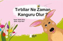 Tırtıllar Ne Zaman Kanguru Olur? - Parya Kitap