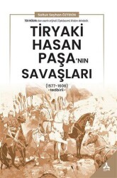 Tiryaki Hasan Paşa’nın Savaşları - Sonçağ Yayınları
