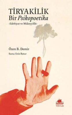 Tiryakilik: Bir Psikopoetika - 1