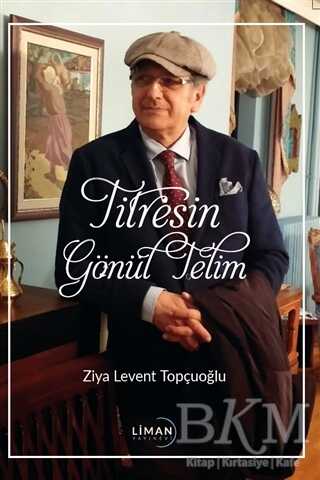 Titresin Gönül Telim - Liman Yayınevi