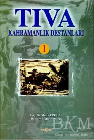 Tıva Kahramanlık Destanları 1 - Akçağ Yayınları
