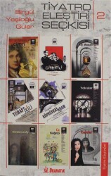 Tiyatro Eleştiri Seçkisi 2 - Dramatik Yayınları
