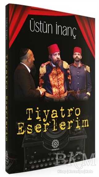 Tiyatro Eserlerim - Mihrabad Yayınları