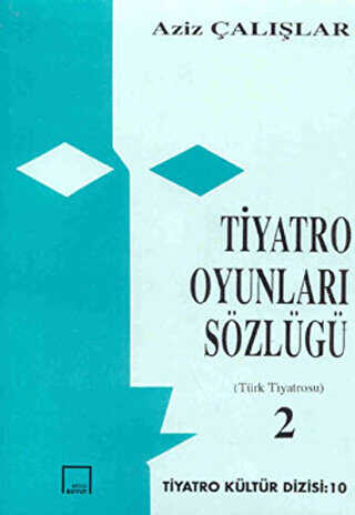 Tiyatro Oyunları Sözlüğü Cilt 2: Türk Tiyatrosu - Mitos Boyut Yayınları