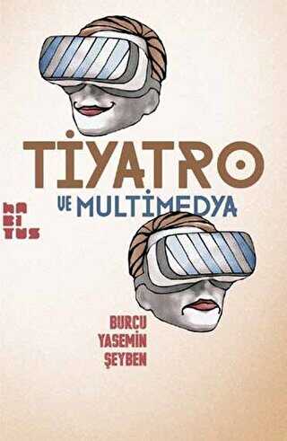 Tiyatro ve Multimedya - Habitus Kitap