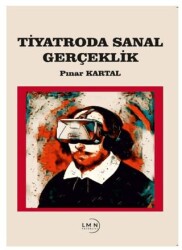 Tiyatroda Sanal Gerçeklik - Liman Yayınevi