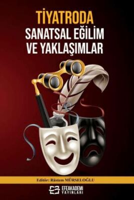 Tiyatroda Sanatsal Eğilim ve Yaklaşımlar - 1