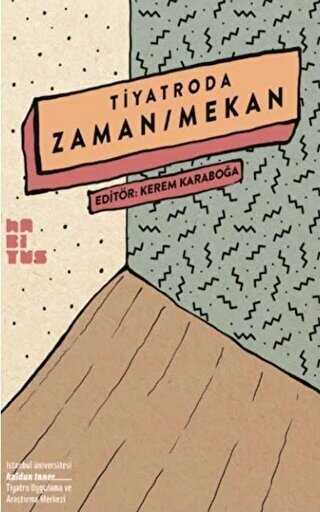 Tiyatroda Zaman-Mekan - Habitus Kitap