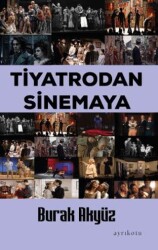 Tiyatrodan Sinemaya - Ayrıkotu Yayınları