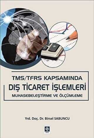 TMS - TFRS Kapsamında Dış Ticaret İşlemleri - Ekin Basım Yayın