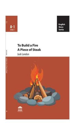 To Build A Fire - A Piece Of Steak