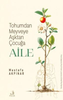 Tohumdan Meyveye Aşktan Çocuğa Aile - 1