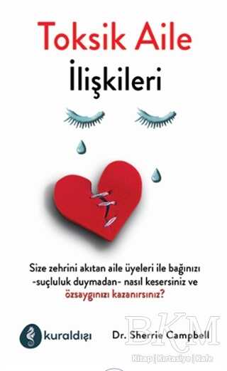 Toksik Aile İlişkileri - Kuraldışı Yayınevi