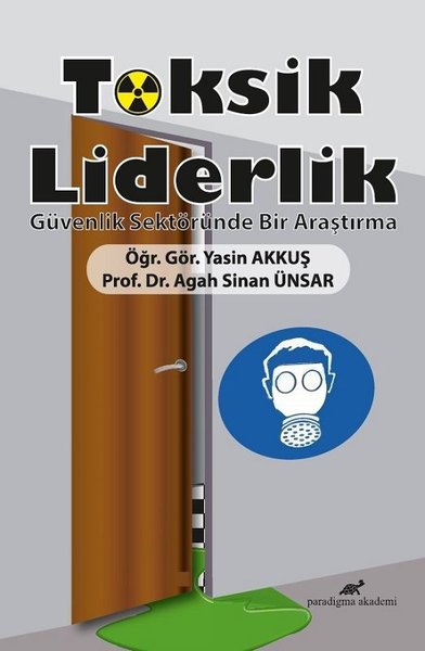 Toksik Liderlik - Paradigma Akademi Yayınları