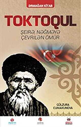 Toktogul : Şiirlerle Örülen Nağmelere Dökülen Ömür Azerice
