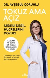 Tokuz Ama Açız Mideni Değil, Hu¨crelerini Doyur! - Kronik Kitap