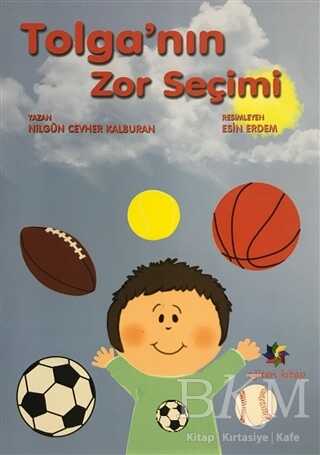 Tolga`nın Zor Seçimi - Eğiten Kitap