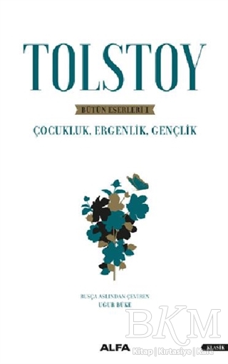 Tolstoy - Bütün Eserleri 1 - Alfa Yayınları