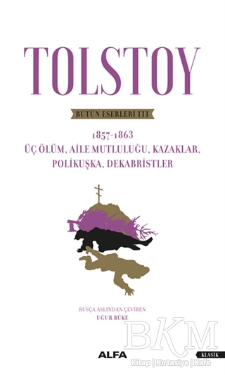 Tolstoy - Bütün Eserleri 3 - Alfa Yayınları