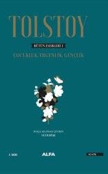Tolstoy - Bütün Eserleri 1 - Alfa Yayınları