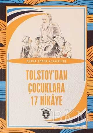 Tolstoy’dan Çocuklara 17 Hikaye - Dorlion Yayınları