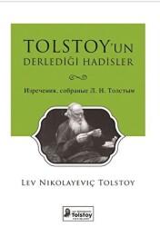 Tolstoy’un Derlediği Hadisler - Lev Nikolayeviç Tolstoy Yayınları