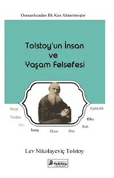 Tolstoy`un İnsan ve Yaşam Felsefesi - Lev Nikolayeviç Tolstoy Yayınları