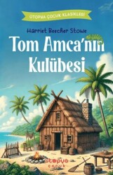 Tom Amca’nın Kulübesi - Ütopya Çocuk