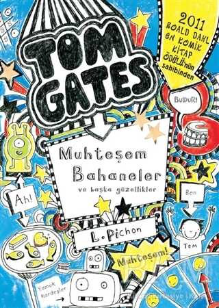 Tom Gates Muhteşem Bahaneler ve Başka Güzellikler
