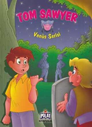 Tom Sawyer - Venüs Serisi - Polat Kitapçılık